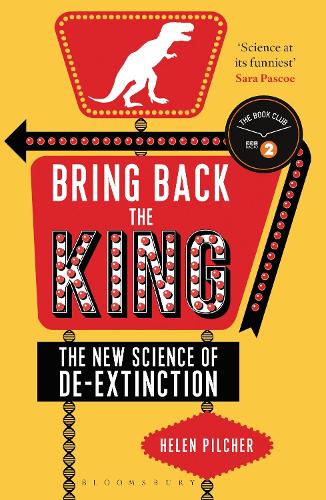 Bring Back the King: The New Science of De-extinction (Paperback)