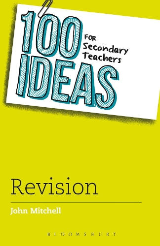 100 Ideas for Secondary Teachers: Revision - 100 Ideas for Teachers (Paperback)