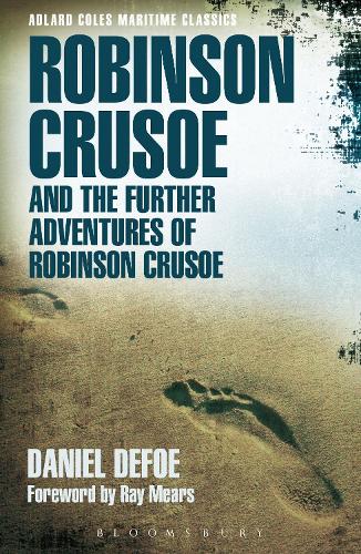 Robinson Crusoe and the Further Adventures of Robinson Crusoe - Adlard Coles Maritime Classics (Paperback)