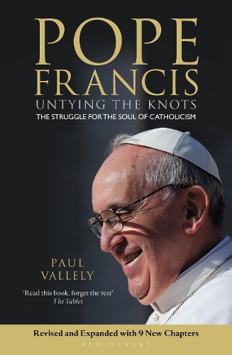 Pope Francis: Untying the Knots: The Struggle for the Soul of Catholicism - Revised and Updated Edition (Paperback)