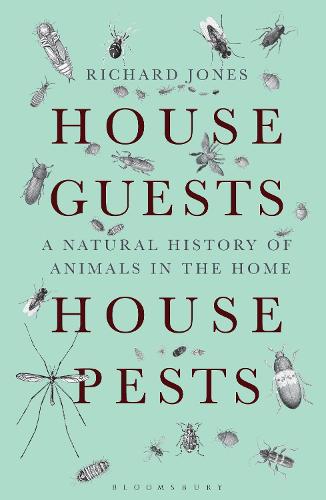 House Guests House Pests By Richard Jones Waterstones