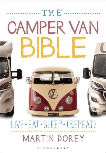The Camper Van Bible: Live, Eat, Sleep (Repeat) (Paperback)