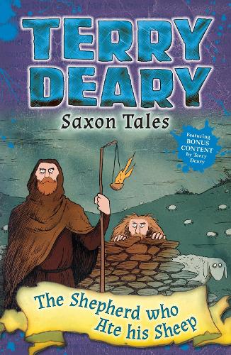 Saxon Tales: The Shepherd Who Ate His Sheep - Terry Deary's Historical Tales (Paperback)