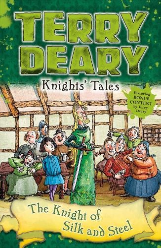 Cover Knights' Tales: The Knight of Silk and Steel - Terry Deary's Historical Tales