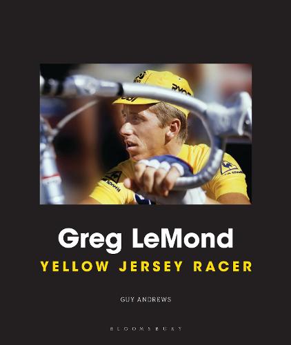 Greg LeMond: Yellow Jersey Racer (Hardback)