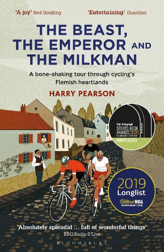The Beast, the Emperor and the Milkman: A Bone-shaking Tour through Cycling's Flemish Heartlands (Paperback)