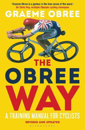 The Obree Way: A Training Manual for Cyclists (UPDATED AND REVISED EDITION) (Paperback)