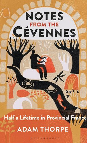 Notes from the Cevennes: Half a Lifetime in Provincial France (Hardback)