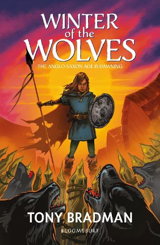 Tony Bradman Winter of the Wolves: The Anglo-Saxon Age is Dawning