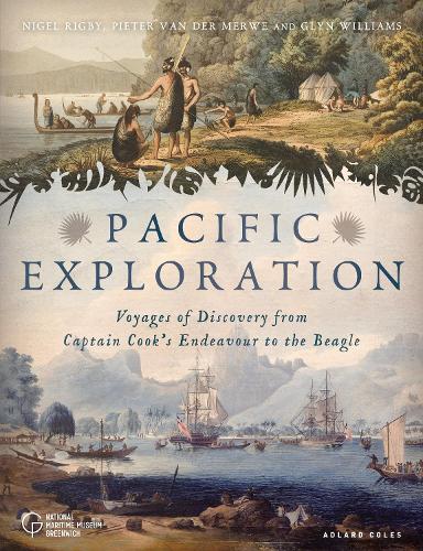 Pacific Exploration: Voyages of Discovery from Captain Cook's Endeavour to the Beagle (Paperback)