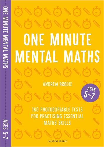 One Minute Mental Maths for Ages 5 7 by Andrew Brodie Waterstones