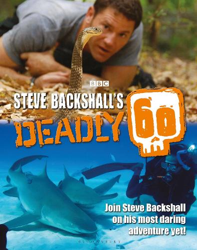 Steve Backshall's Deadly 60 (Hardback)