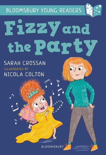 Fizzy and the Party: A Bloomsbury Young Reader: White Book Band - Bloomsbury Young Readers (Paperback)