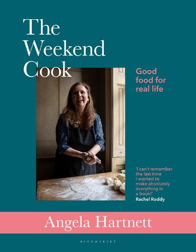 The Weekend Cook: Good Food for Real Life (Hardback)