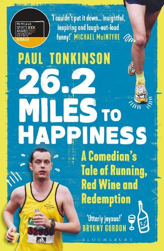26.2 Miles to Happiness: A Comedian's Tale of Running, Red Wine and Redemption (Paperback)