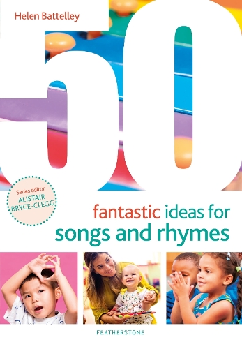 50 Fantastic Ideas for Songs and Rhymes - 50 Fantastic Ideas (Paperback)