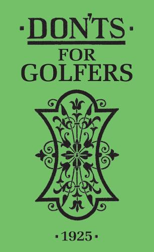 Don'ts for Golfers: Illustrated Edition (Hardback)