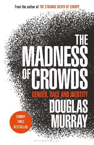 Cover of the book The Madness of Crowds