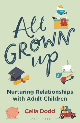 All Grown Up: Nurturing Relationships with Adult Children (Paperback)