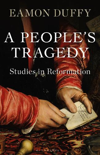 A People’s Tragedy: Studies in Reformation (Hardback)