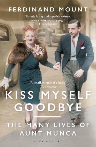 Kiss Myself Goodbye: The Many Lives of Aunt Munca (Paperback)