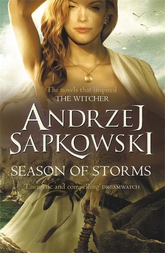Season of Storms: A Novel of the Witcher - Now a major Netflix show - The Witcher (Paperback)