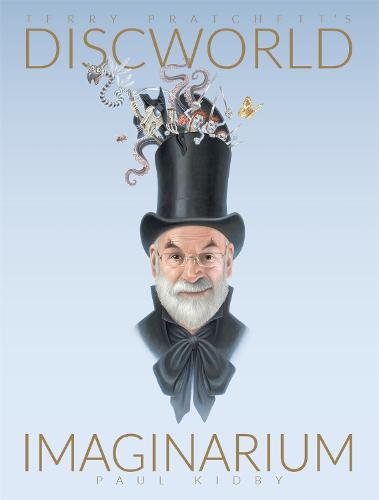 Terry Pratchett's Discworld Imaginarium (Hardback)