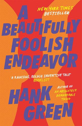 A Beautifully Foolish Endeavor by Hank Green | Waterstones