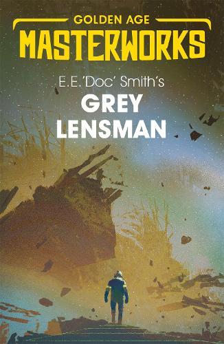 Grey Lensman - Golden Age Masterworks (Paperback)