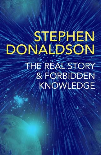 The Real Story & Forbidden Knowledge - Stephen Donaldson