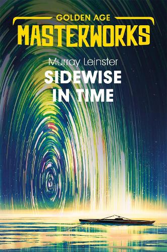 Sidewise in Time - Golden Age Masterworks (Paperback)
