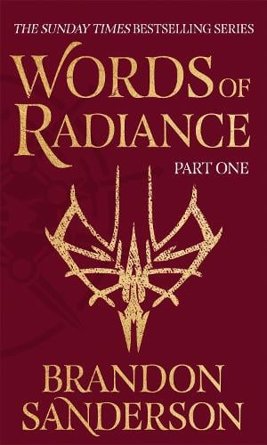 Words of Radiance Part One: The Stormlight Archive Book Two - Stormlight Archive (Hardback)