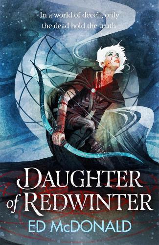 Daughter of Redwinter - The Redwinter Chronicles (Hardback)