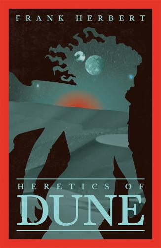 Heretics Of Dune: The Fifth Dune Novel (Paperback)