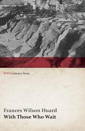 With Those Who Wait (Wwi Centenary Series) - Wwi Centenary (Paperback)