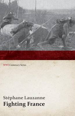 Fighting France (WWI Centenary Series) (Paperback)