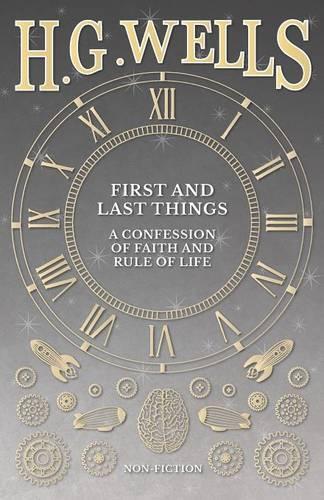 First and Last Things: A Confession of Faith and Rule of Life (Paperback)