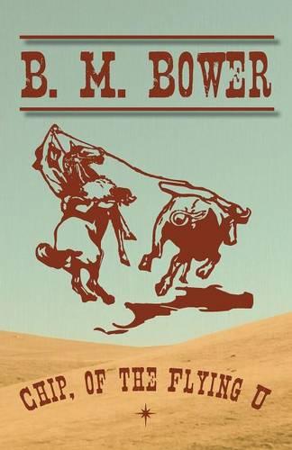 Chip, of the Flying U - Flying U (Paperback)