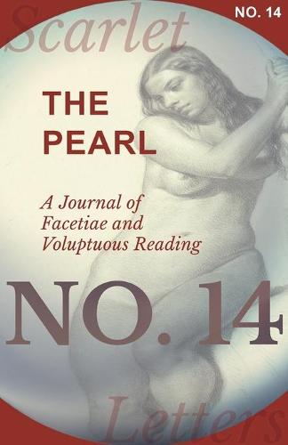 The Pearl - A Journal of Facetiae and Voluptuous Reading - No. 14 (Paperback)
