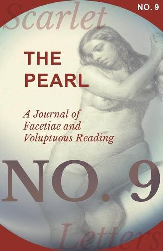 The Pearl - A Journal of Facetiae and Voluptuous Reading - No. 9 (Paperback)