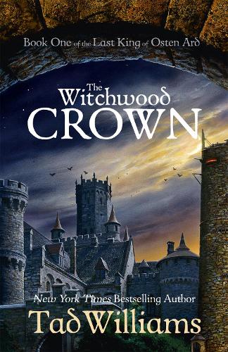 The Witchwood Crown: Book One of The Last King of Osten Ard (Paperback)