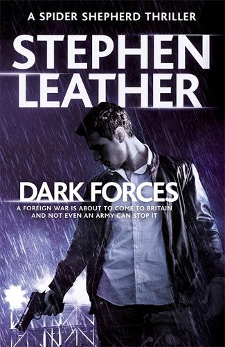 Dark Forces By Stephen Leather Waterstones