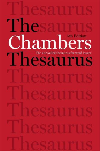 The Chambers Thesaurus, 5th Edition (Hardback)