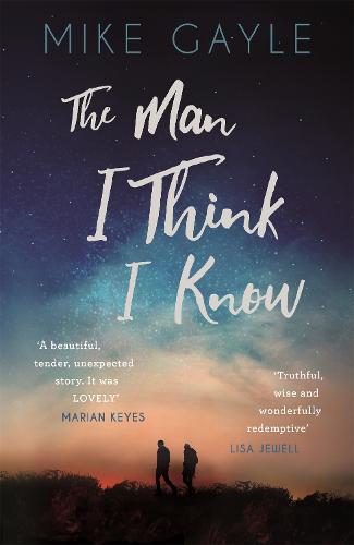 The Man I Think I Know: A feel-good, uplifting story of the most unlikely friendship (Hardback)