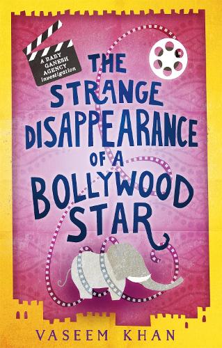 The Strange Disappearance of a Bollywood Star: Baby Ganesh Agency Book 3 - Baby Ganesh series (Paperback)
