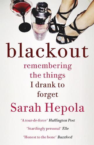 Blackout: Remembering the things I drank to forget (Paperback)