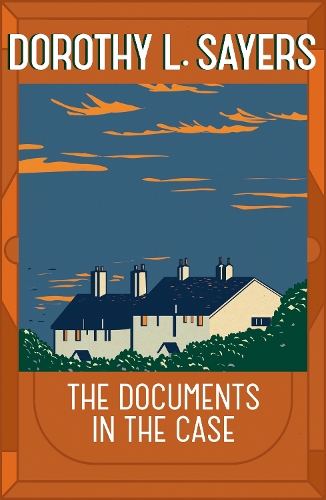 The Documents in the Case - Dorothy L Sayers