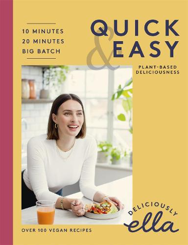 Deliciously Ella Quick & Easy: Plant-based Deliciousness (Hardback)