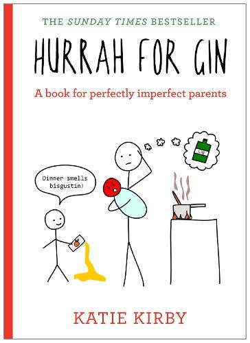 Hurrah for Gin: A perfect book for imperfect parents - Hurrah for Gin (Hardback)