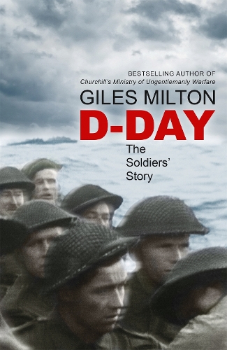 D-Day: The Soldiers' Story (Hardback)
